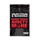 Album cover with text 'CELPH TITLED & BUCKWILD NINETEEN NINETY MORE' on a black and red background.