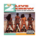 As Nasty As They Wanna Be (CD)