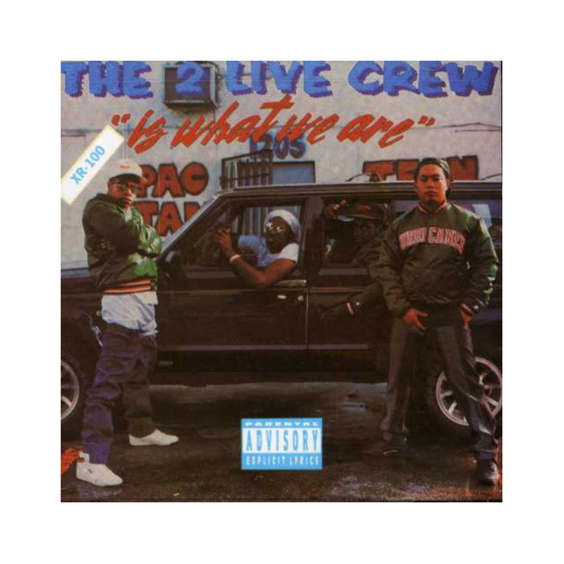 The 2 Live Crew Is What We Are (CD)