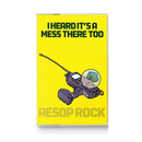 Yellow cassette album cover with a graphic of an electronic gadget  and text 'I Heard It's a Mess There Too' by Aesop Rock
