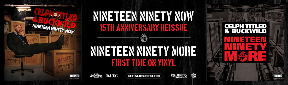 Promotional banner for Celph Titled & Buckwild's Nineteen Ninety Now Reissues  with text and album covers.