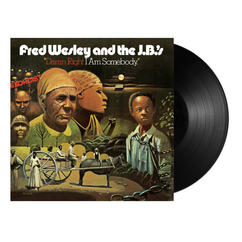 Fred Wesley and The JBs - Damn Right I Am Somebody (Vinyl LP) Fred Wesley and The JBs - Damn Right I Am Somebody (Vinyl LP)