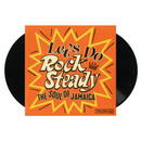 Let's Do Rock Steady (The Soul Of Jamaica) (2xLP)