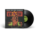 WHEN THE PAST BLOOMED (LP)