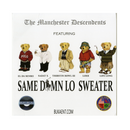 Same Damn Lo Sweater f. El Da Sensei, Thirstin Howl III, Sadat X, L.I.F.E. Long & Loer (7")