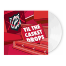 Til The Casket Drops (Colored LP)