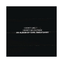 I Don't Like Shit: I Don't Go Outside (CD)