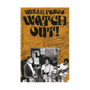 Vintage-style poster with 'Wells Fargo Watch Out!' text and a group of people playing music.